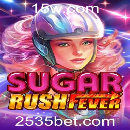 Tudo o que Você Precisa Saber Sobre SugarRushFever e a Tendência 535BET